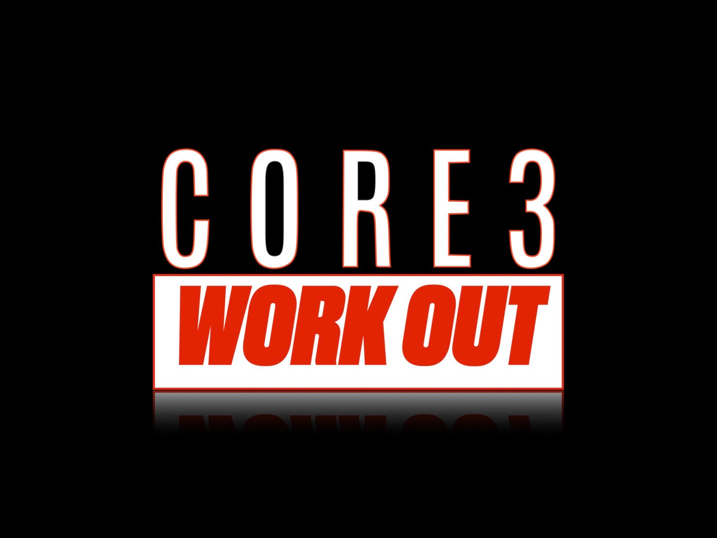 CORE3 WORK OUT